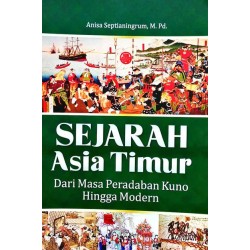 Sejarah Asia Timur Dari Masa Peradaban Kuno Hingga Modern Sejarah Asia Timur Dari Masa Peradaban Kuno Hingga Modern