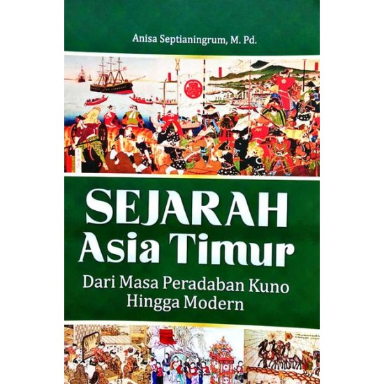 Sejarah Asia Timur Dari Masa Peradaban Kuno Hingga Modern