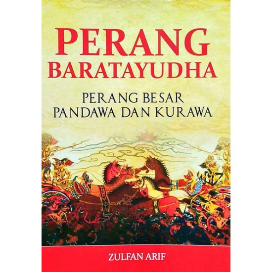 Perang Baratayudha: Perang Besar Pandawa Dan Kurawa