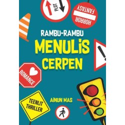 Rambu-Rambu Menulis Cerpen Rambu-Rambu Menulis Cerpen
