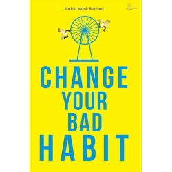 CHANGE YOUR BAD HABIT CHANGE YOUR BAD HABIT