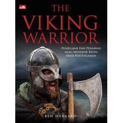 The Viking Warrior: Penjelajah dan Penjarah yang Meneror Eropa Abad Pertengahan The Viking Warrior: Penjelajah dan Penjarah yang Meneror Eropa Abad Pertengahan