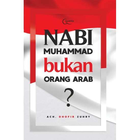 NABI MUHAMMAD BUKAN ORANG ARAB?