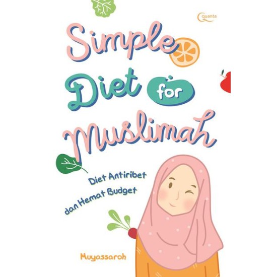 Simple Diet for Muslimah: Diet Antiribet dan Hemat Budget