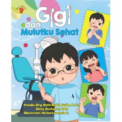 Gigi dan Mulutku Sehat Gigi dan Mulutku Sehat