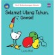 Seri Petualangan Goose : Selamat Ulang Tahun Goose!