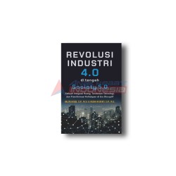 Revolusi Industri 4.0 di tengah Society 5.0 Revolusi Industri 4.0 di tengah Society 5.0