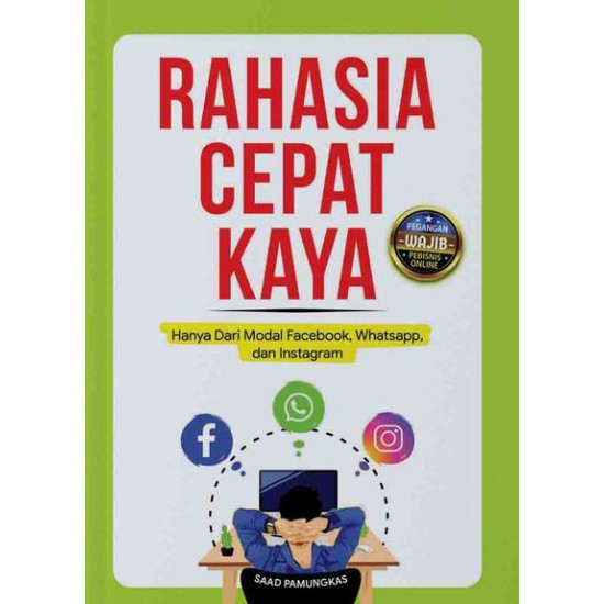 RAHASIA CEPAT KAYA HANYA DARI MODAL FACEBOOK, WHATSAPP, DAN INSTAGRAM