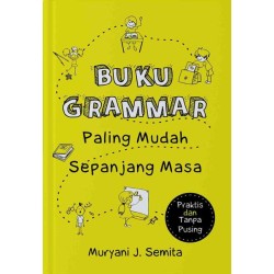 Buku Grammar Paling Mudah Sepanjang Masa: Praktis dan Tanpa Pusing Buku Grammar Paling Mudah Sepanjang Masa: Praktis dan Tanpa Pusing