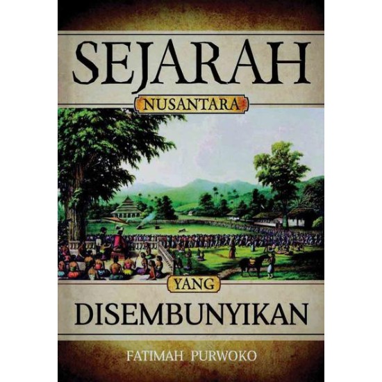 Sejarah Nusantara Yang Disembunyikan