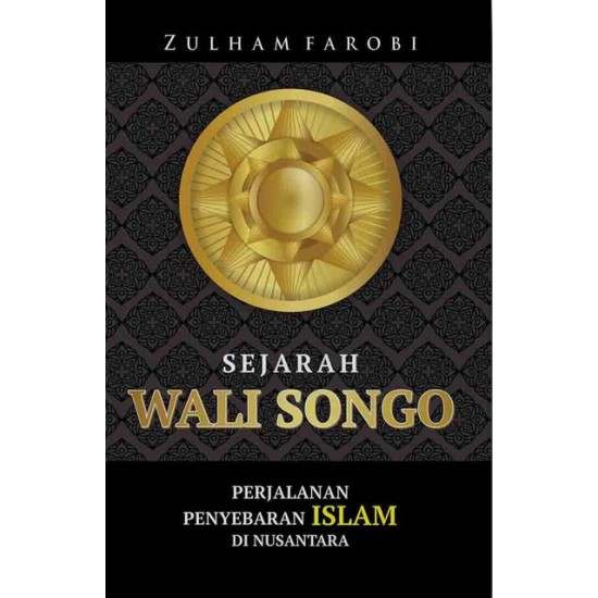 Sejarah Wali Songo: Perjalanan Penyebaran Islam di Nusantara