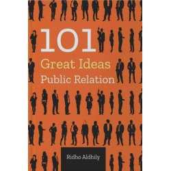 101 Great Ideas: Public Relation 101 Great Ideas: Public Relation