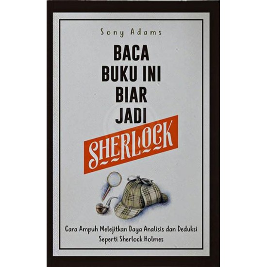 Baca Buku Ini Biar Jadi Sherlock