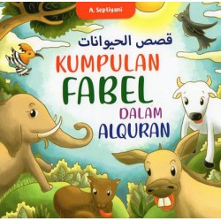 KUMPULAN FABEL DALAM ALQURAN KUMPULAN FABEL DALAM ALQURAN