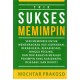 Trik Sukses MeMIMPIN: Seni Memimpin untuk Memenangkan Hati Karyawan, Rekan Kerja, Rekan Bisnis, hingga Pesaing