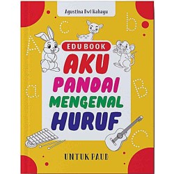 Edu Book: Aku Pandai Mengenal Huruf Edu Book: Aku Pandai Mengenal Huruf