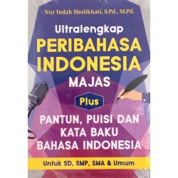 Ultralengkap Peribahasa Indonesia Majas, Plus Pantun, Puisi, dan Kata Baku Bahasa Indonesia Ultralengkap Peribahasa Indonesia Majas, Plus Pantun, Puisi, dan Kata Baku Bahasa Indonesia