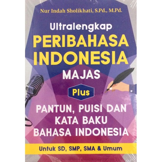 Ultralengkap Peribahasa Indonesia Majas, Plus Pantun, Puisi, dan Kata Baku Bahasa Indonesia