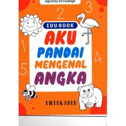 Edu Book: Aku Pandai Mengenal Angka Edu Book: Aku Pandai Mengenal Angka