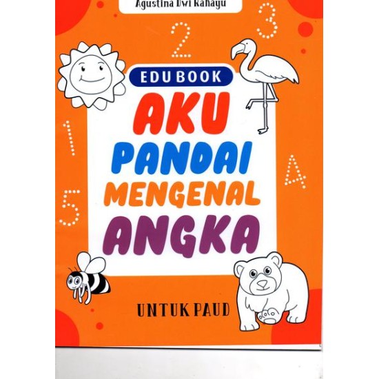 Edu Book: Aku Pandai Mengenal Angka