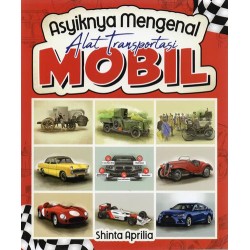 Asyiknya Mengenal Alat Transportasi Mobil Asyiknya Mengenal Alat Transportasi Mobil