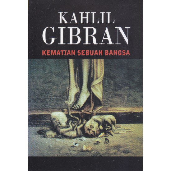 KAHLIL GIBRAN : KEMATIAN SEBUAH BANGSA (2020)