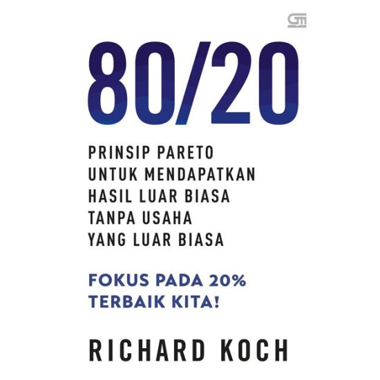 80/20 Prinsip Pareto untuk Mendapatkan Hasil Luar Biasa Tanpa Usaha yang Luar Biasa