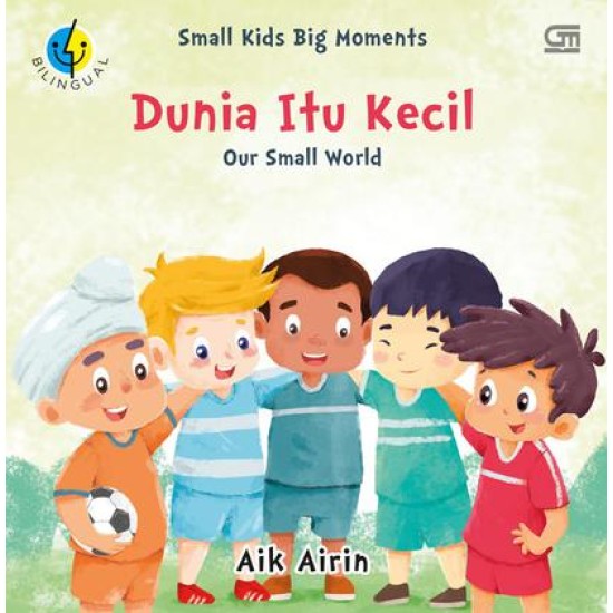 Dunia Itu Kecil: Our Small World