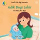 Adik Bayi Lahir: The Baby Was Born