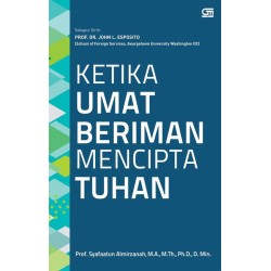 Ketika Umat Beriman Mencipta Tuhan Ketika Umat Beriman Mencipta Tuhan