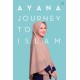 Ayana, Journey to Islam