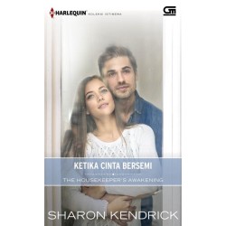 Harlequin Koleksi Istimewa: Ketika Cinta Bersemi (The Housekeeper's Awakening) Harlequin Koleksi Istimewa: Ketika Cinta Bersemi (The Housekeeper's Awakening)