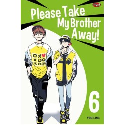 Please Take My Brother Away! 06 Please Take My Brother Away! 06