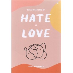 The Other Side of Hate Is Love The Other Side of Hate Is Love