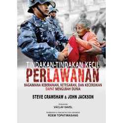 Tindakantindakan Kecil Perlawanan: Bagaimana Keberanian, Ketegaran dan Kecerdikan Dapat Mengubah Dunia Tindakantindakan Kecil Perlawanan: Bagaimana Keberanian, Ketegaran dan Kecerdikan Dapat Mengubah Dunia