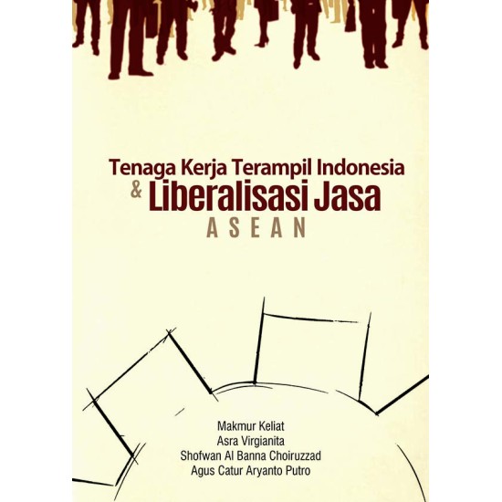 Tenaga Kerja Terampil Indonesia dan Liberalisasi Jasa ASEAN