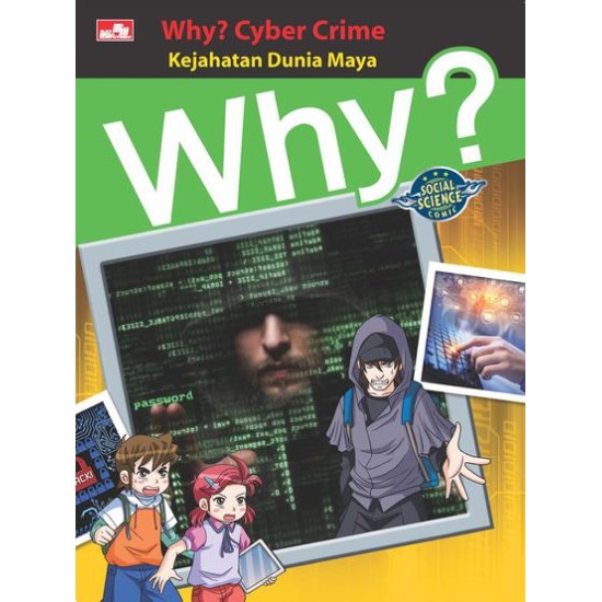 Why? Cyber Crime - Kejahatan Dunia Maya