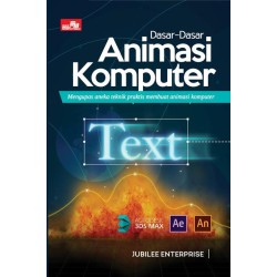 Dasar-Dasar Animasi Komputer Dasar-Dasar Animasi Komputer