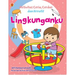 Seri aktivitas: Ceria, Cerdas, dan Kreatif 2: Lingkunganku Seri aktivitas: Ceria, Cerdas, dan Kreatif 2: Lingkunganku