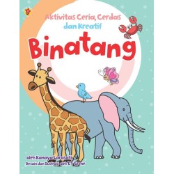 Seri aktivitas: Ceria, Cerdas, dan Kreatif 4: Binatang Seri aktivitas: Ceria, Cerdas, dan Kreatif 4: Binatang