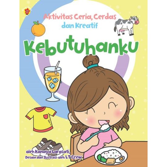 Seri aktivitas: Ceria, Cerdas, dan Kreatif 5: Kebutuhanku