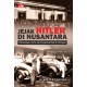 Jejak Hitler di Nusantara - Petualangan, Intrik dan Konspirasi Nazi di Indonesia