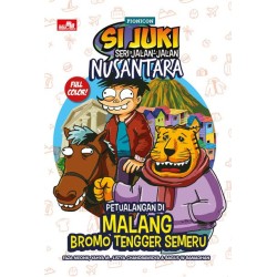 Si Juki Seri Jalan-Jalan Nusantara: Petualangan di Malang Bromo Tengger Semeru Si Juki Seri Jalan-Jalan Nusantara: Petualangan di Malang Bromo Tengger Semeru