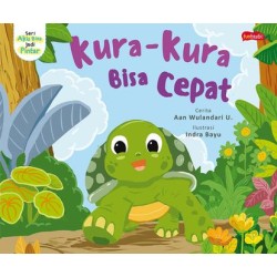 Seri Aku Jadi Pintar : Kura-kura Bisa Cepat Seri Aku Jadi Pintar : Kura-kura Bisa Cepat