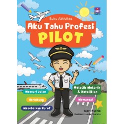 Aku Tahu Profesi : Pilot Aku Tahu Profesi : Pilot