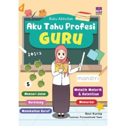 Aku Tahu Profesi : Guru Aku Tahu Profesi : Guru