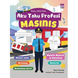 Aku Tahu Profesi : Masinis Aku Tahu Profesi : Masinis