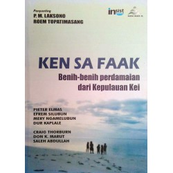 Ken Sa Faak: Benihbenih Perdamaian dari Kepulauan Kei Ken Sa Faak: Benihbenih Perdamaian dari Kepulauan Kei