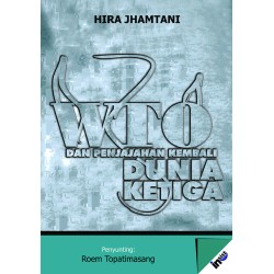 WTO dan Penjajahan Kembali Dunia Ketiga WTO dan Penjajahan Kembali Dunia Ketiga