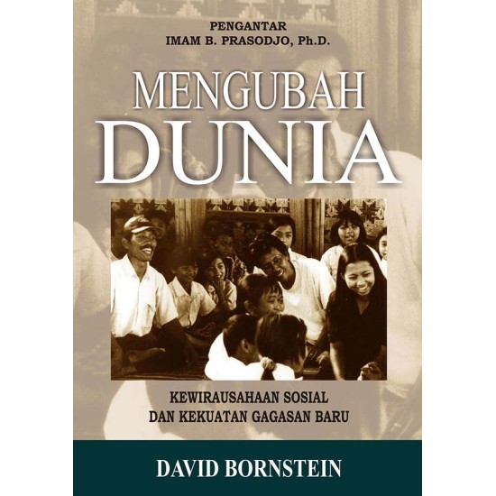 Mengubah Dunia: Kewirausahaan Sosial dan Kekuatan Gagasan Baru